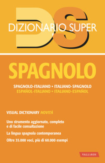 Dizionario spagnolo. Spagnolo-italiano, italiano-spagnolo - Renata Sella - Victoria Santoyo Abril