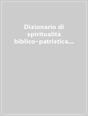 Dizionario di spiritualità biblico-patristica. 41: La madre del Signore nei Padri della Chiesa