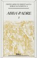 Dizionario di spiritualità biblico-patristica. 1: Abbà, Padre