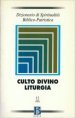 Dizionario di spiritualità biblico-patristica. 12: Culto divino, liturgia