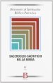 Dizionario di spiritualità biblico-patristica. 61: Sacerdozio-sacrificio nella Bibbia