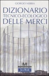 Dizionario tecnico-ecologico delle merci