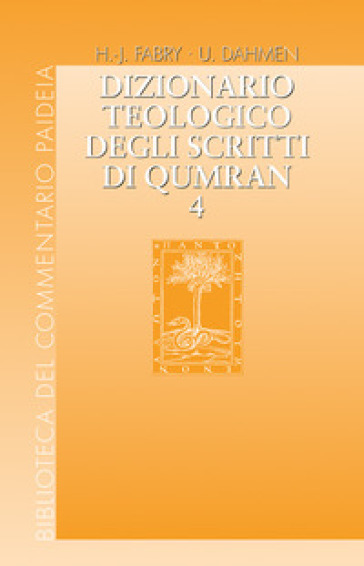 Dizionario teologico degli scritti di Qumran. 4: Kohen - Ma?kil