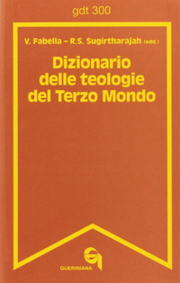 Dizionario delle teologie del Terzo Mondo - Virginia Fabella - Rasiah S. Sugirtharajah