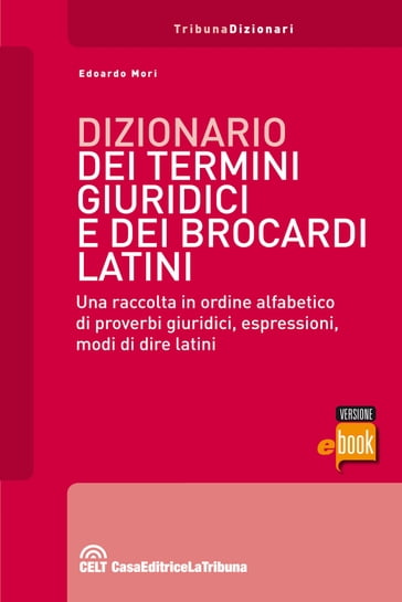 Dizionario dei termini giuridici e dei brocardi latini - Edoardo Mori