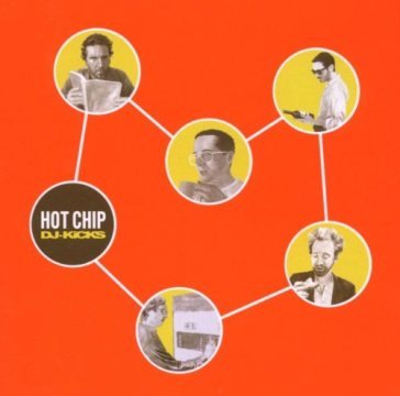 Dj kicks - Hot Chip