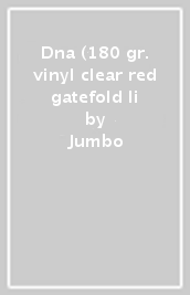 Dna (180 gr. vinyl clear red gatefold li