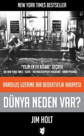 Dünya Neden Var?