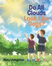 Do All Clouds Look Like Dogs?