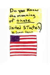 Do You Know the Meaning of These United States?