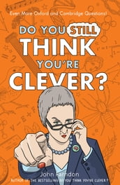 Do You Still Think You re Clever?