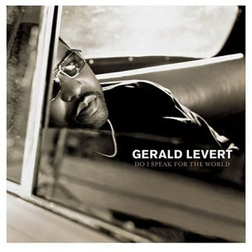 Do i speak for the world - Gerald Levert