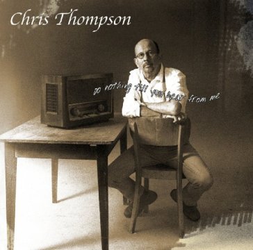 Do nothing till you.. - Chris Thompson