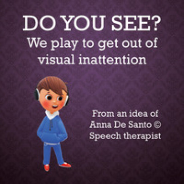 Do you see? We play to get out of visual inattention - Anna De Santo