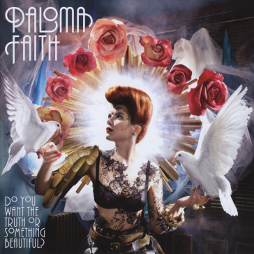 Do you want the truth or something - Paloma Faith