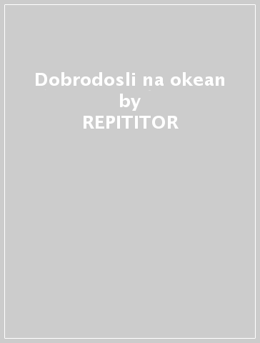 Dobrodosli na okean - REPITITOR