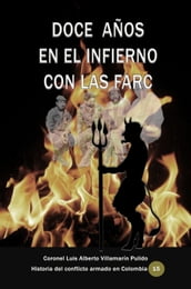 Doce años en el infierno con las Farc