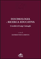 Docimologia e ricerca educativa. L eredità di Luigi Calonghi