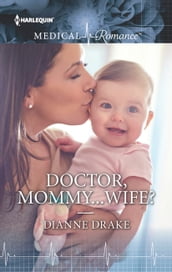 Doctor, Mommy... Wife?