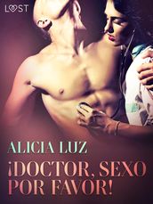 ¡Doctor, Sexo Por Favor! - Relato corto erótico