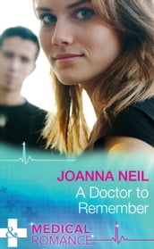 A Doctor To Remember (Mills & Boon Medical)