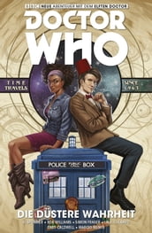 Doctor Who - Der Elfte Doctor, Band 6 - Die düstere Wahrheit