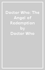 Doctor Who: The Angel of Redemption
