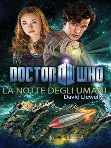 Doctor Who - La notte degli umani - David Llewellyn