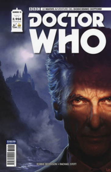 Doctor Who. Le nuove avventure del dodicesimo dottore. 18. - Robbie Morrison - Rachel Stott