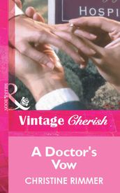 A Doctor s Vow (Mills & Boon Vintage Cherish)