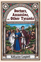 Doctors, Assassins, and Other Tyrants