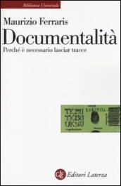 Documentalità. Perché è necessario lasciar tracce