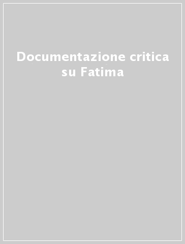 Documentazione critica su Fatima