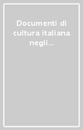 Documenti di cultura italiana negli archivi svizzeri. Atti del Convegno internazionale (Monte Verità, 16-17 maggio 2000)