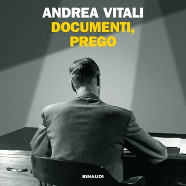 Documenti, prego - Andrea Vitali