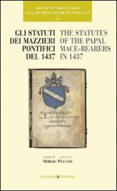 Documenti rari e curiosi dell Archivio Segreto Vaticano. 1: Gli statuti dei mazzieri pontifici del 1437-The statutes of the papal mace-bearers in 1437