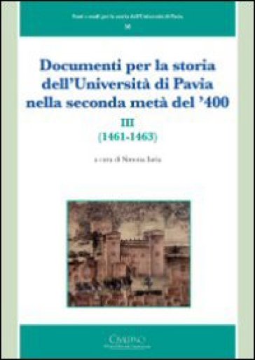 Documenti per la storia dell'Università di Pavia nella seconda metà del '400 (1461-1463). 3.