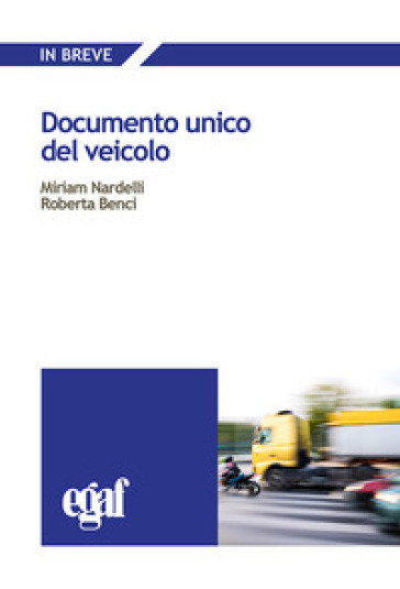 Documento unico del veicolo - Miriam Nardelli - Roberta Benci