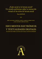 Documentos electrónicos y textualidades digitales Cuán social es la lectura social? Un estudio preliminar sobre la interacción virtual en los sitios de lectura social