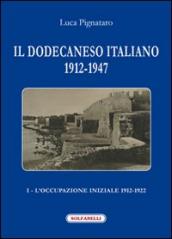 Il Dodecaneso italiano 1912-1947. 1: L