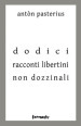 Dodici racconti libertini non dozzinali