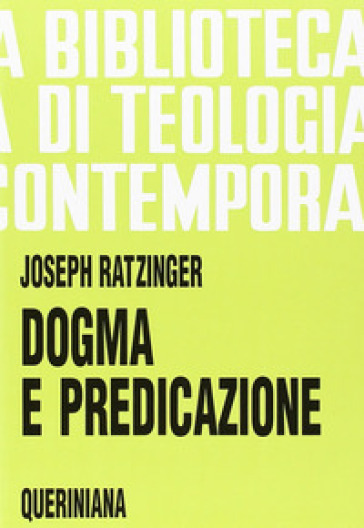 Dogma e predicazione - Benedetto XVI (Papa Joseph Ratzinger)