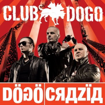 Dogocrazia - Club Dogo