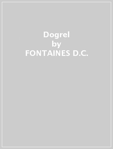 Dogrel - FONTAINES D.C.