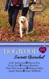 Dogwood Secrets Unsealed: A Sweet Romance Anthology