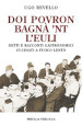 Doi povron bagna   nt l euli. Detti e racconti gastronomici cucinati a fuoco lento