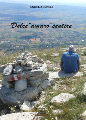 Dolce «amaro» sentire - Angelo Coscia