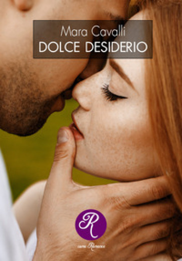 Dolce desiderio - Mara Cavalli