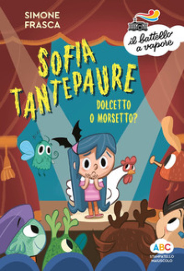 Dolcetto o morsetto? Sofia Tantepaure. Ediz. a colori - Simone Frasca