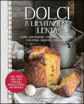 Dolci a lievitazione lenta